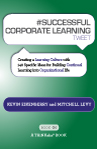 #SUCCESSFUL CORPORATE LEARNING tweet Book 06